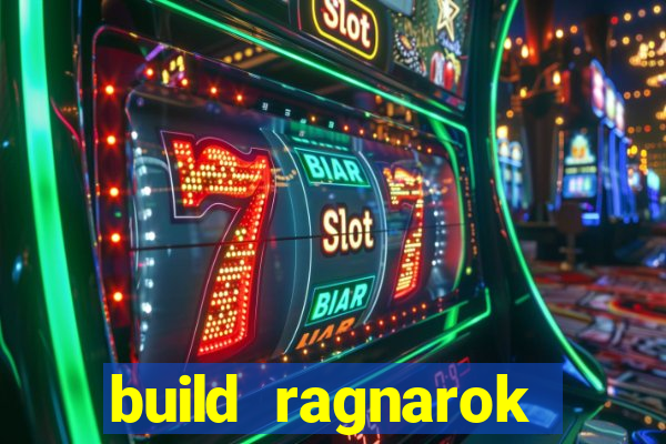 build ragnarok history reborn 1x